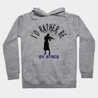 I´d rather be on music stage, violinist. Black text and image. Hoodie